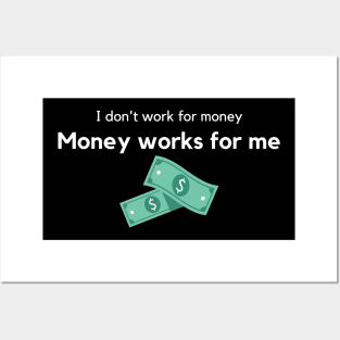 Money works for me Posters and Art